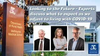 Looking to the Future - Experts discuss what to expect as we adjust to living with COVID-19