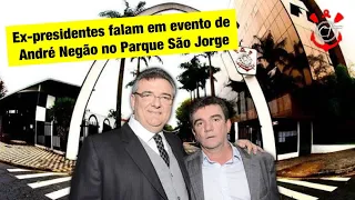 Ex-presidentes, Andres Sanchez e Mario Gobbi falam em evento de André Negão no Parque São Jorge