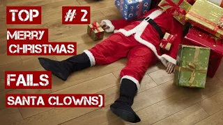 TOP MERRY CHRISTMAS FAILS compilation # 2. SANTA CLOWNS) SANTA FAILS.