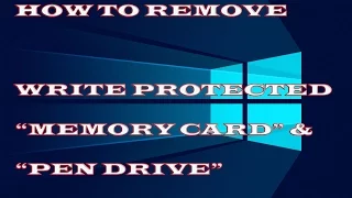 HOW TO REMOVE WRITE PROTECTED "MEMORY CARD" &" PEN DRIVE" (2016+)