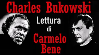 Charles Bukowski Le ossa di mio Zio Lettura di Carmelo Bene (Audio)