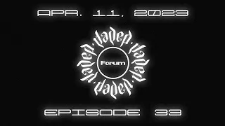 Jaded Forum: Episode 33