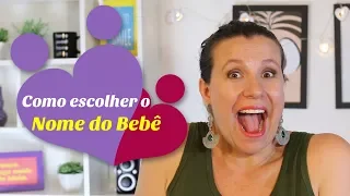 Como escolher o nome do bebê (menino e menina)