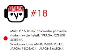 Mariusz Surosz oprowadza po Pradze (Drozdowisko #18)