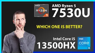 AMD Ryzen 5 7530U vs INTEL Core i5 13500HX Technical Comparison
