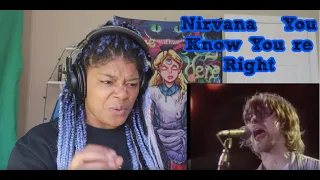 Nirvana - You Know You're Right REACTION!!!