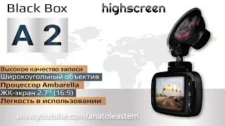 Обзор видеорегистратора Highscreen Black Box A2