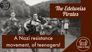 The Edelweiss Pirates | Nazi Resistance Movement | Short Documentary