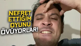 NEFRET ETTİĞİM OYUNU ÖVDÜLER, SEVDİĞİM OYUNU GÖMDÜLER!