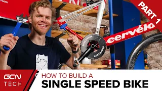 Building A Budget Single Speed Bike Ep. 1 | GCN Tech Bike Build