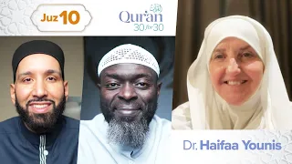 Juz 10: Dr. Haifaa Younis | The connection between heart and ritual | Qur’an 30 for 30 Season 4