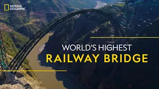 Chenab Bridge - World's Highest Bridge | It Happens Only in India | National Geographic