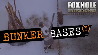 Foxhole: Bunker Bases Part 3