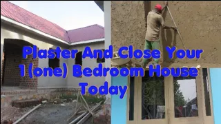 New Cost Of Plastering A 1(one) Bedroom House & Buying Doors & Windows In Uganda#construction