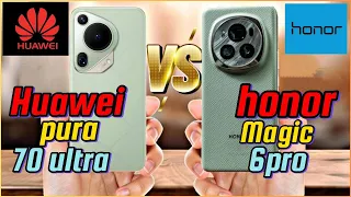 Huawei pura 70ultra vs Honor Magic 6Pro - The End of an Era
