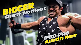 Bigger Chest Workout | IFBB Pro Bodybuilder Austin Karr