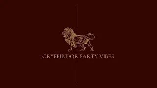 playlist | gryffindor party vibes