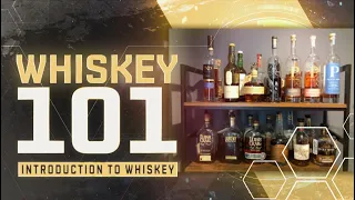 Whiskey 101 - A Complete Introduction to Whiskey