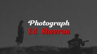 Photograph - Ed Sheeran (speed up) lyrics terjemahan