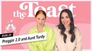 Preggie 2.0 and Aunt Turdy: The Toast, Wednesday, March 1st, 2023