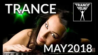 May 2018 Trance DJ Mix Live #TranceFeeling20 (Trance, Dance, Uplifting, Progressive)