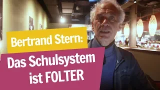 Bertrand Stern, Bruder von Andre Stern - Kritik an Schulsystem und Schulpflicht ///School of Trust