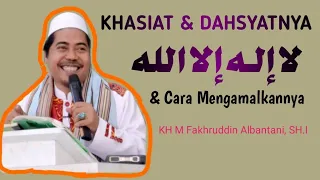 khasiat dan dahsyatnya la ilaha illallah | kajian kitab hidyatul azkiya | kh fakhruddin al bantani