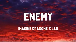 Imagine Dragons x J.I.D - Enemy (Lyrics)