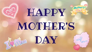 Happy Mother's Day 2021 | Happy Mothers Day Status | Happy Mothers Day WhatsApp Status Video