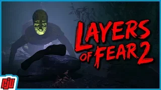 Layers Of Fear 2 Part 3 | PC Horror Game | Gameplay Walkthrough