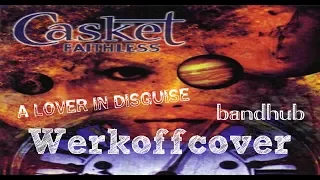 Werkoff - Casket - A Lover In Disguise cover bandhub