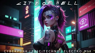 CITY OF HELL / Cyberpunk Mix / Technohorror / Dark Synthwave / Industrial Electro Music