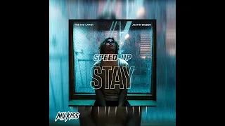 Stay - Justin Bieber, The Kid LAROI | speed up ~