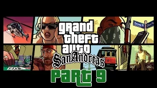 Grand Theft Auto San Andreas 100% Walkthrough (Story Missions) - Part 9