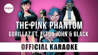 Gorillaz - The Pink Phantom ft. Elton John & 6lack (Official Karaoke Instrumental) | SongJam