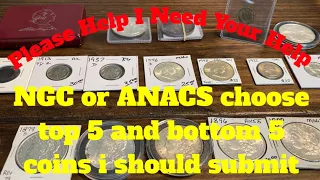 NGC or ANACS? Which coins would you grade? which coins would you submit to restoration? I need help