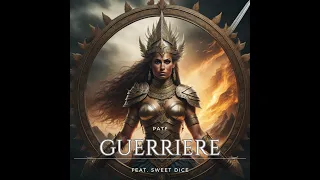 PatF (Feat. Sweet Dice) - Guerriere