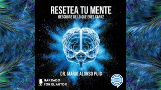 Resetea tu Mente Audiolibro, Mario Alonso Puig