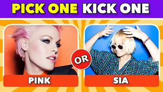 Pick one Kick one - Singers & Bands Edition / Who is better???