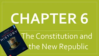 The Constitution and the New Republic: US History, But Interesting Episode #6