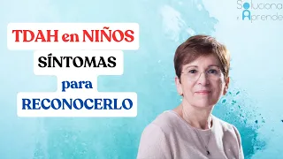 Todo sobre el TDAH en niños: Lo que todo padre debe saber para poder ayudar al niño a mejorar