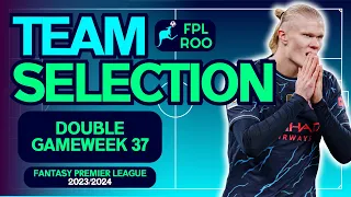 BENCH BOOST ACTIVE | FPL DOUBLE GAMEWEEK 37 | TEAM SELECTION |  FANTASY PREMIER LEAGUE 2023/24 TIPS