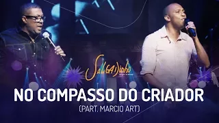 No Compasso do Criador - Salgadinho e Marcio Art (Dvd Salgadinho - Minha Verdade)