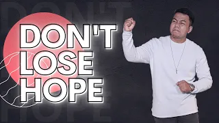Don't Lose Hope | Stephen Prado