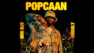 POPCAAN MIXTAPE {CLEAN} 2024 (UNRULY) 876 GUD [ DJ WAVEY ] CHUBBLE!!!
