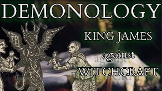 The Demonology of King James, the Witch Plot & Witchcraft Trials that Inspired It w@AtunSheiFilms