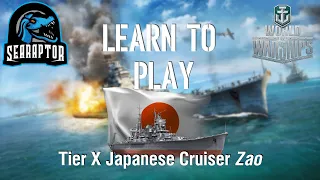 World of Warships - Learn to Play: Tier X Japanese Cruiser Zao