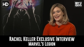 Rachel Keller Exclusive Interview - Legion