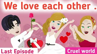 Cruel world last Episode | English stories | Learn English | Part 19  | Sunshine English