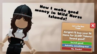 How I make good money in Wild Horse Islands!